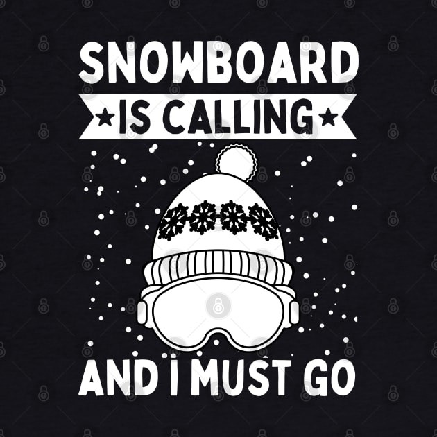 Snowboard Is Calling And I Must Go by footballomatic